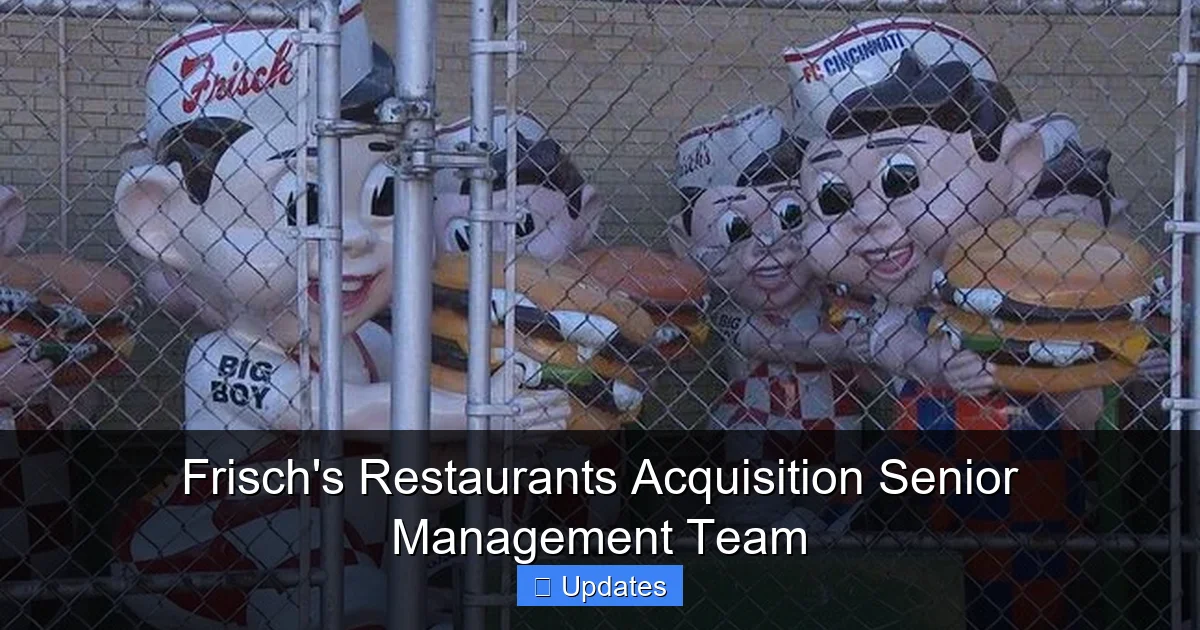 Frisch's Restaurants Acquisition Senior Management Team