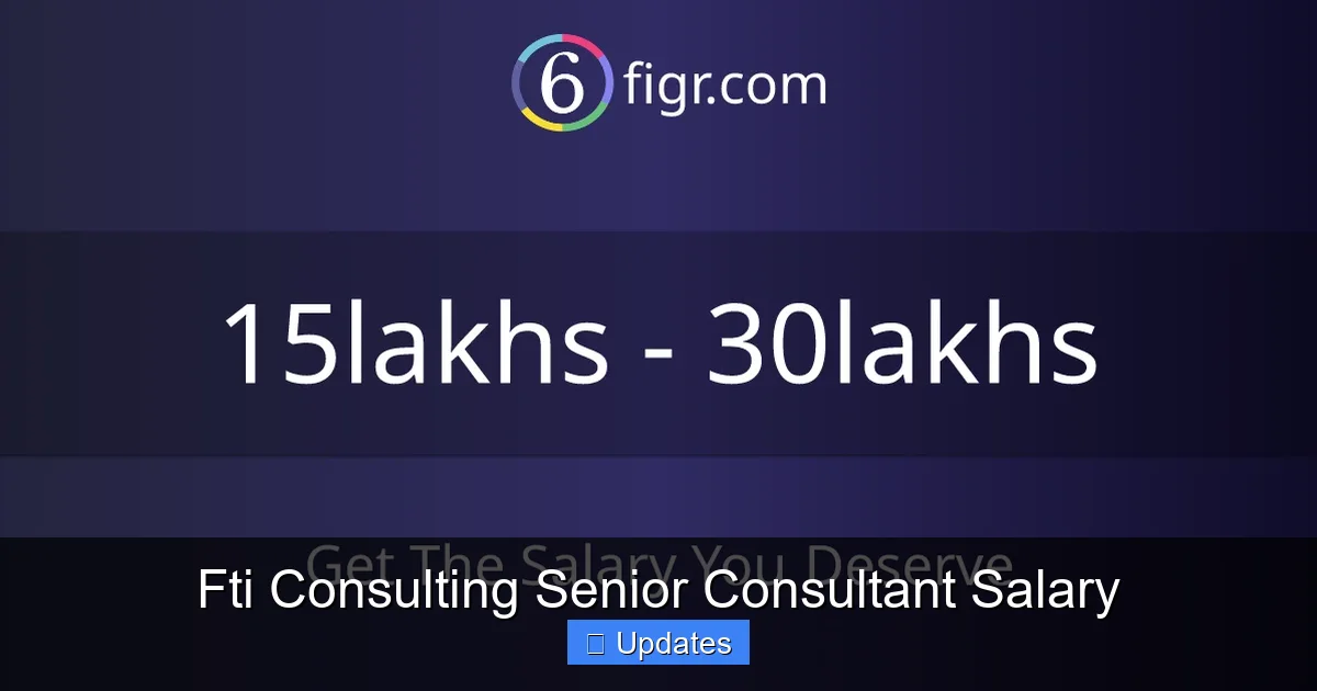 Fti Consulting Senior Consultant Salary