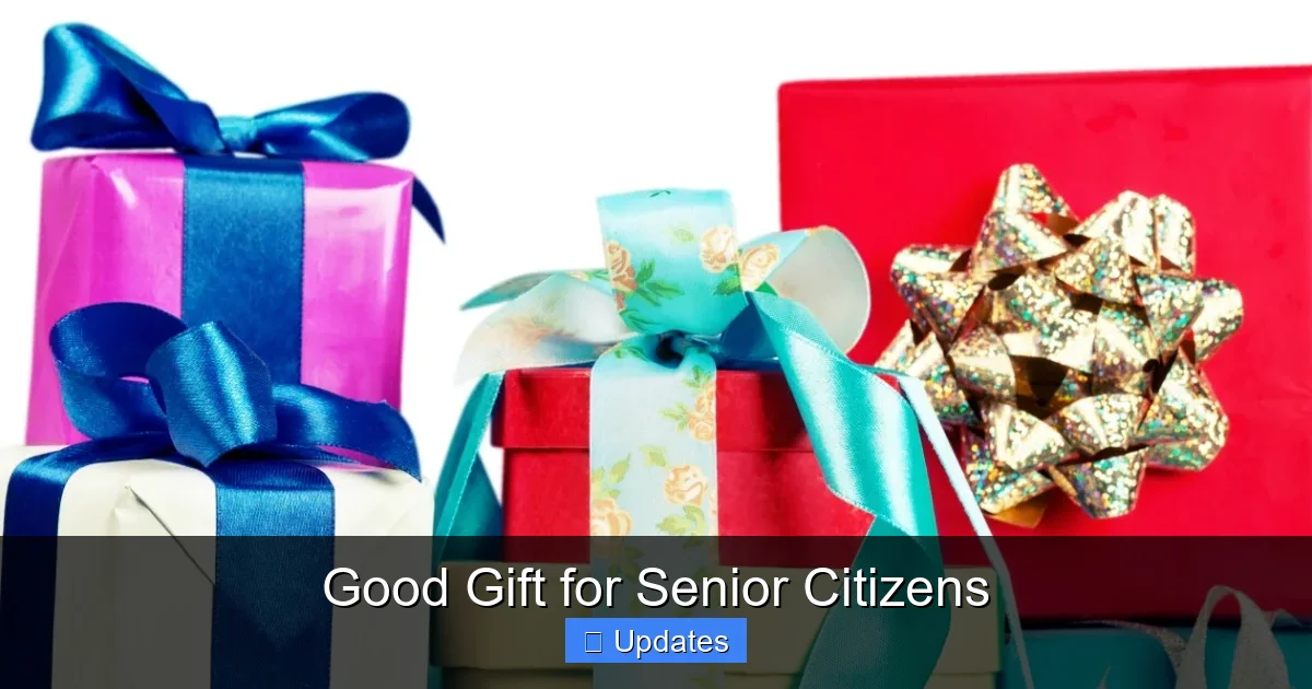 Good Gift for Senior Citizens