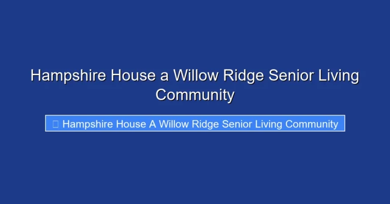 Hampshire House a Willow Ridge Senior Living Community