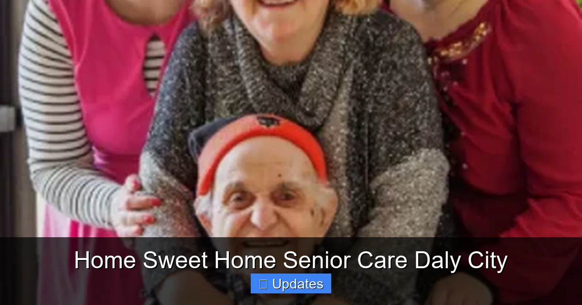 Home Sweet Home Senior Care Daly City