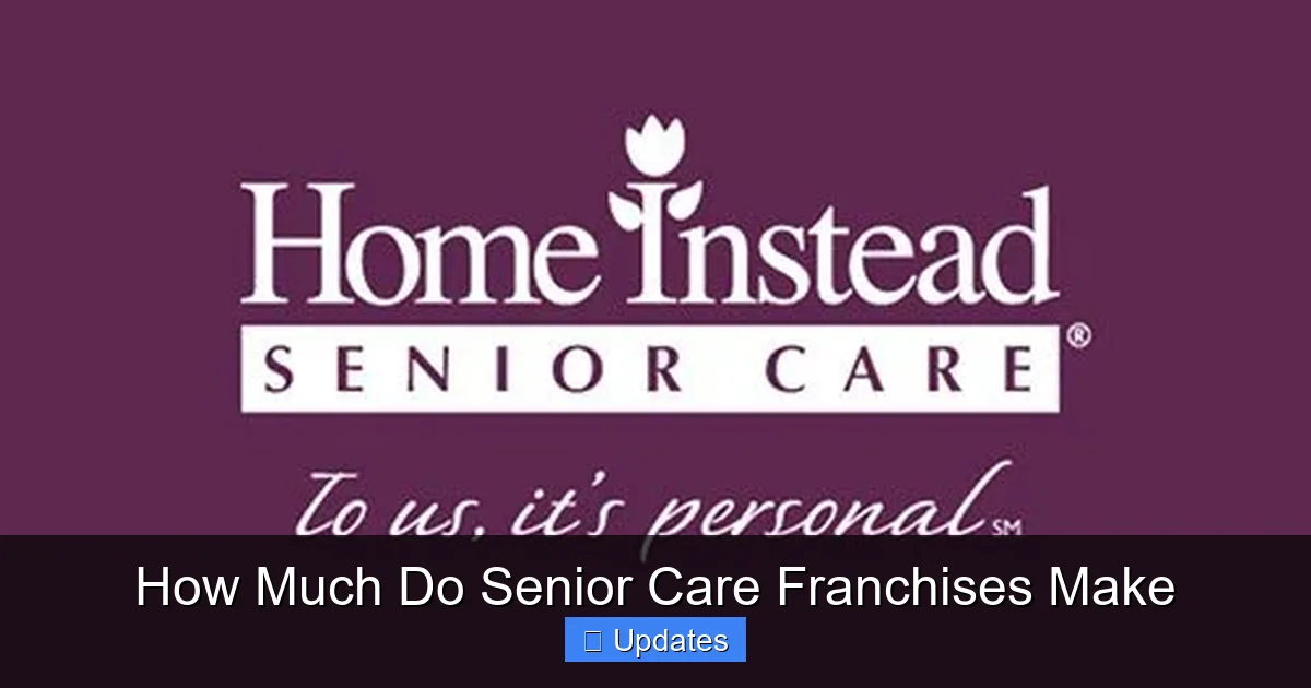 How Much Do Senior Care Franchises Make