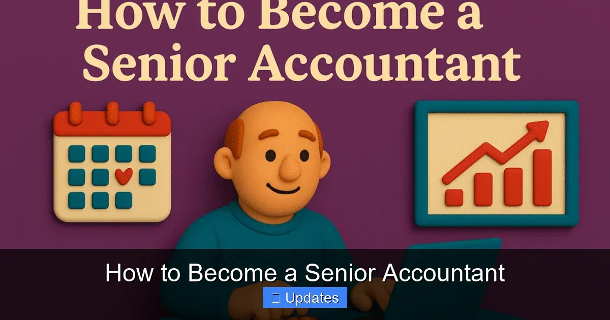 How to Become a Senior Accountant