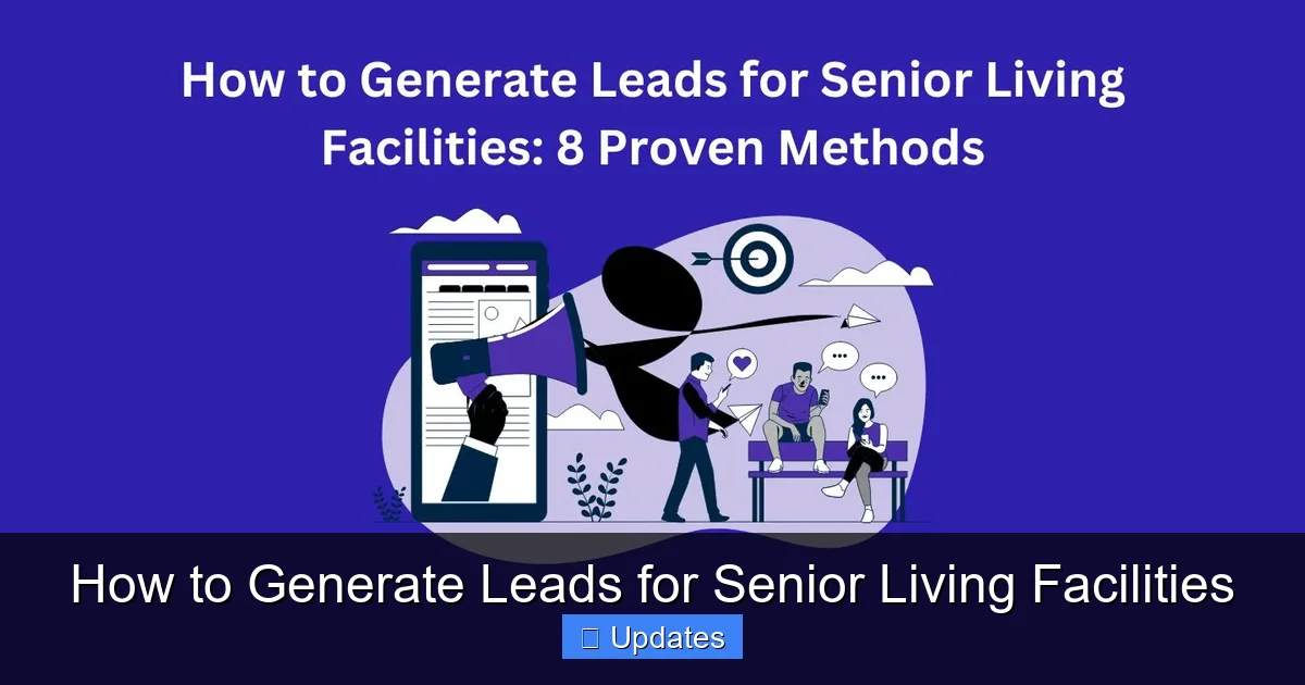 How to Generate Leads for Senior Living Facilities