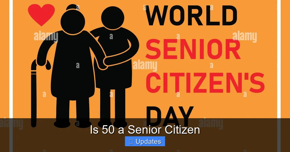 Is 50 a Senior Citizen