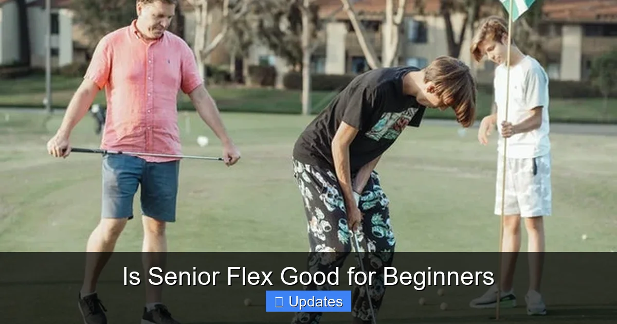 Is Senior Flex Good for Beginners