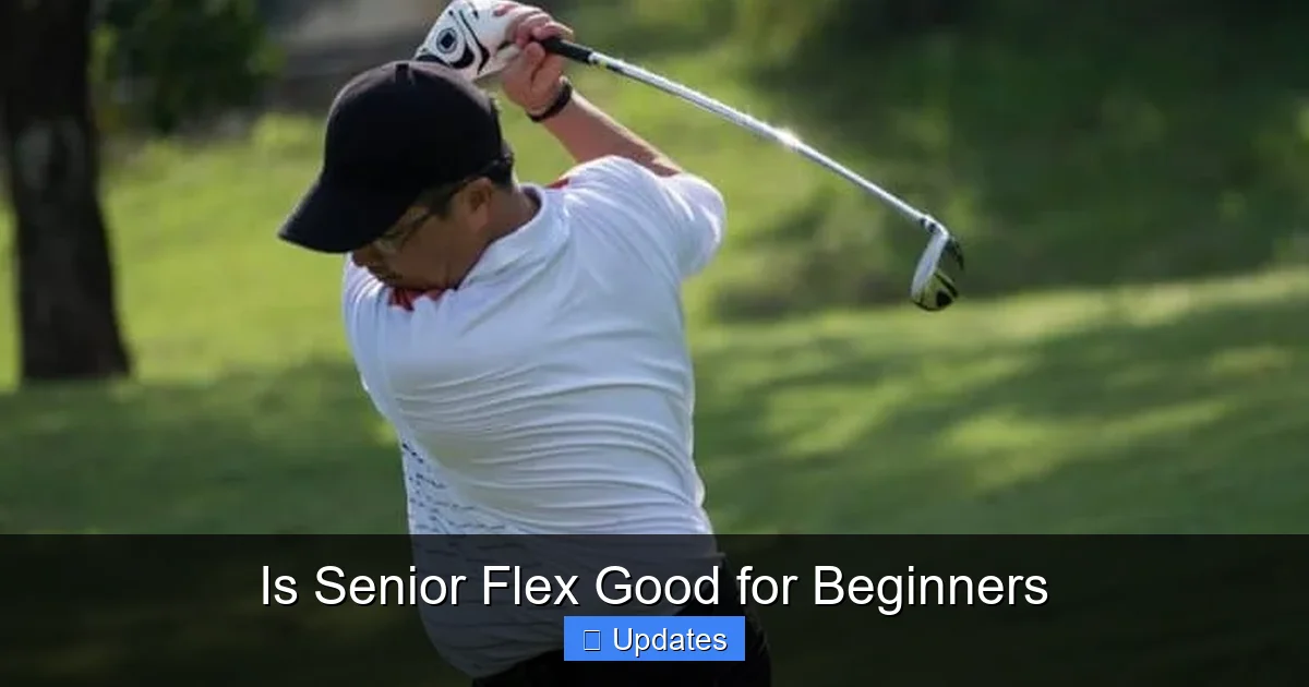 Is Senior Flex Good for Beginners