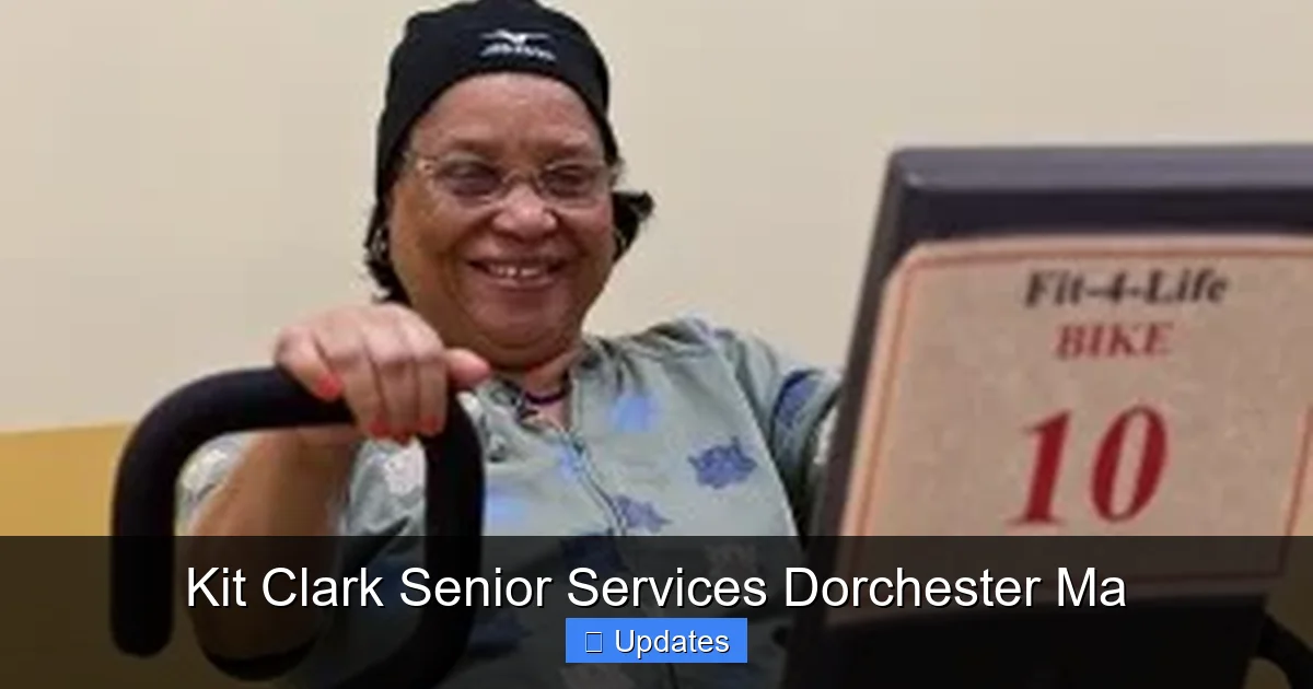 Kit Clark Senior Services Dorchester Ma