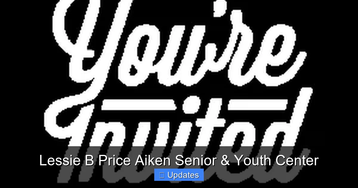 Lessie B Price Aiken Senior & Youth Center