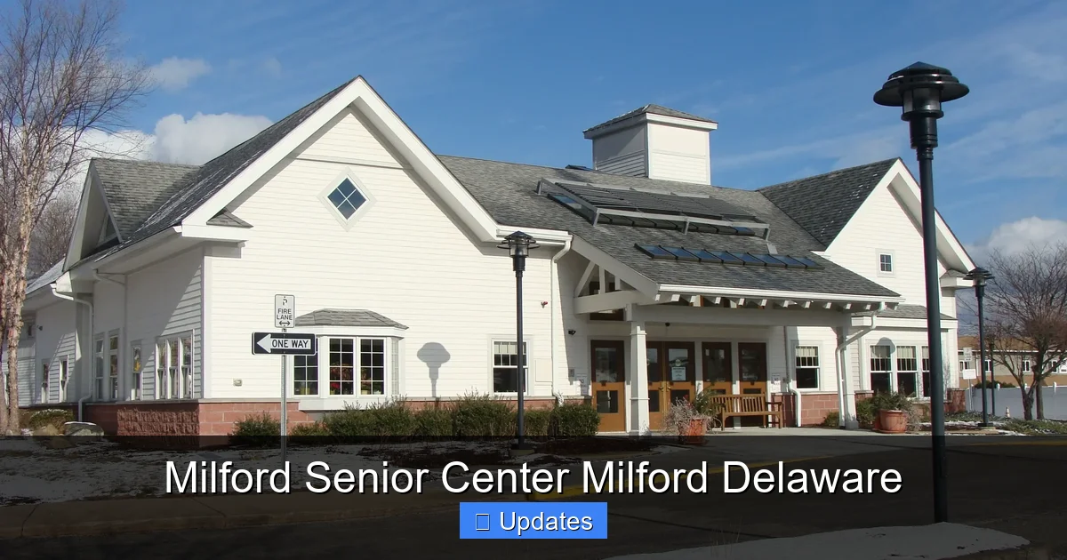 Milford Senior Center Milford Delaware