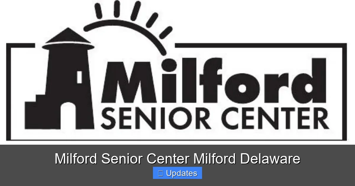 Milford Senior Center Milford Delaware