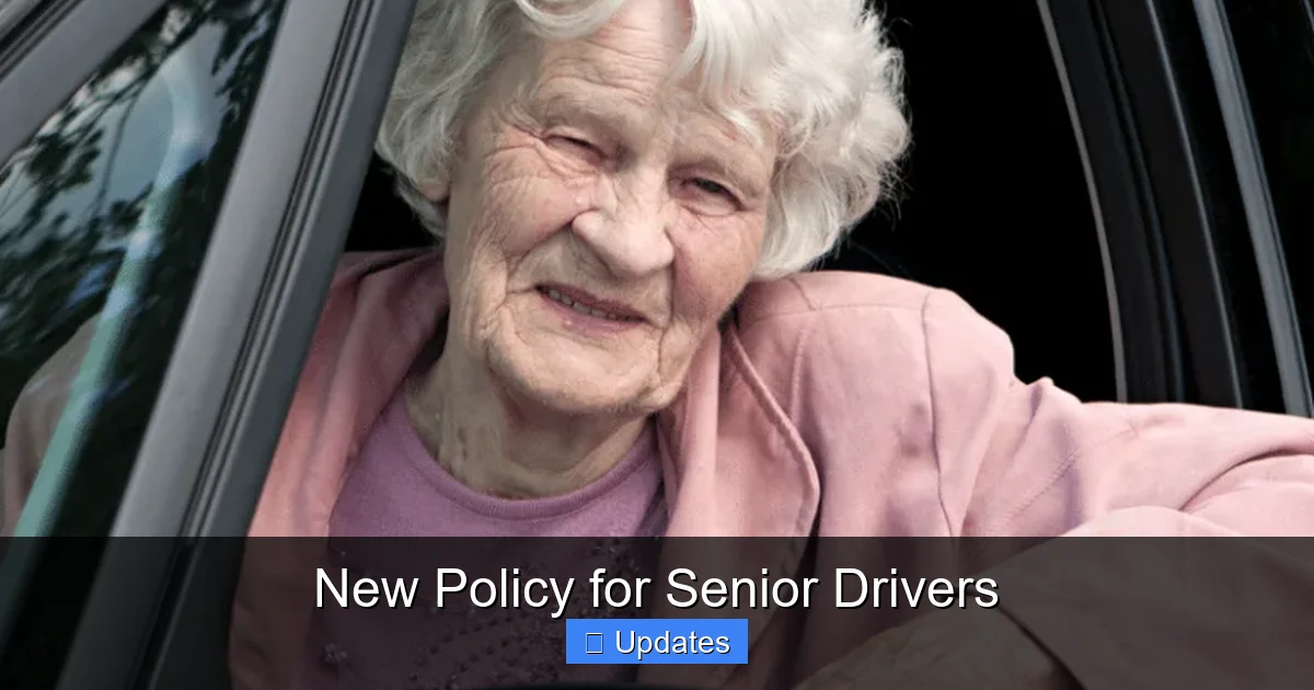 New Policy for Senior Drivers