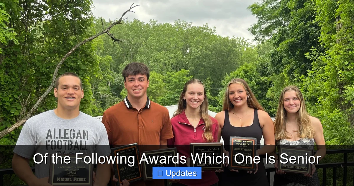 Of the Following Awards Which One Is Senior