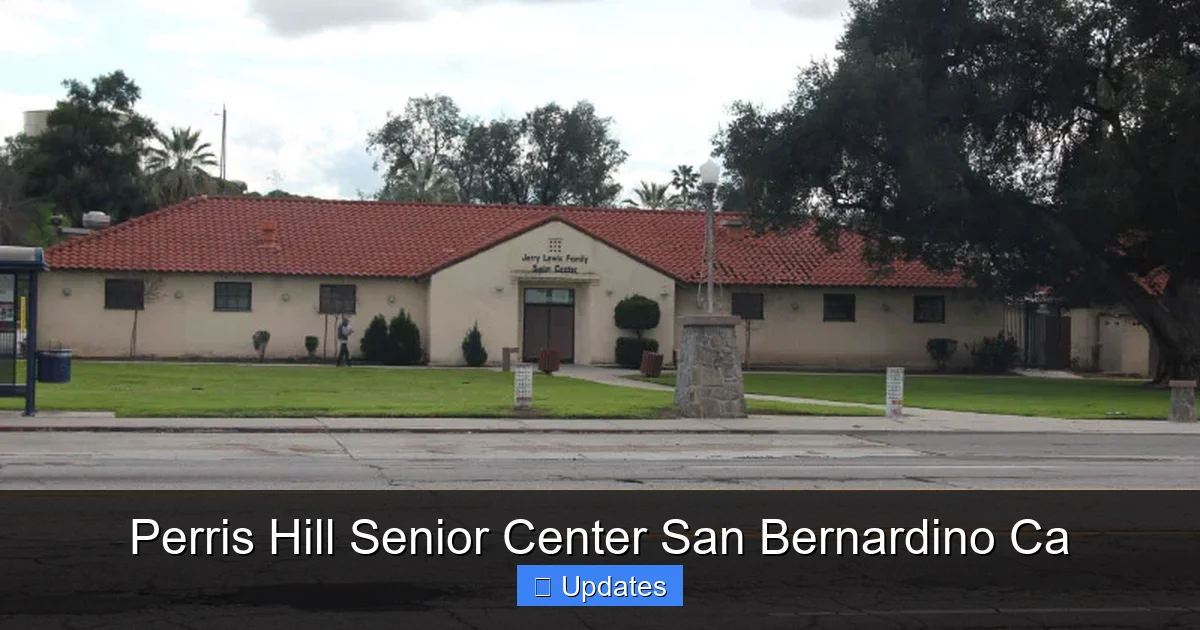 Perris Hill Senior Center San Bernardino Ca