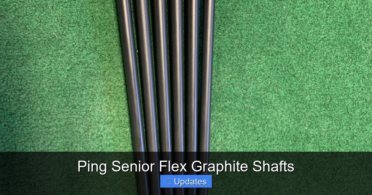 Ping Senior Flex Graphite Shafts