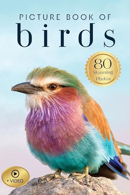 Picture Book of Birds: 80 Stunning Photos & Facts with Video for Demen