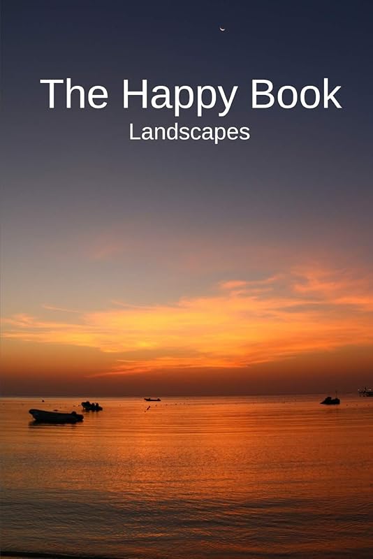 The Happy Book Landscapes: A picture book gift for Seniors with dement