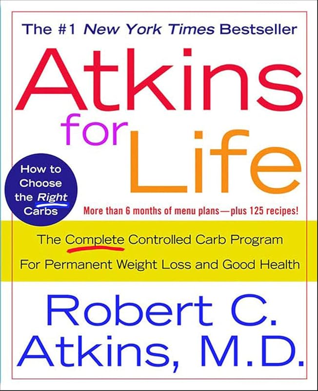 Atkins for Life: The Complete Controlled Carb Program for Permanent We