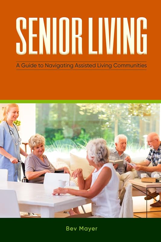 Senior Living: Guide to Navigating Assisted Living Communities (Compas