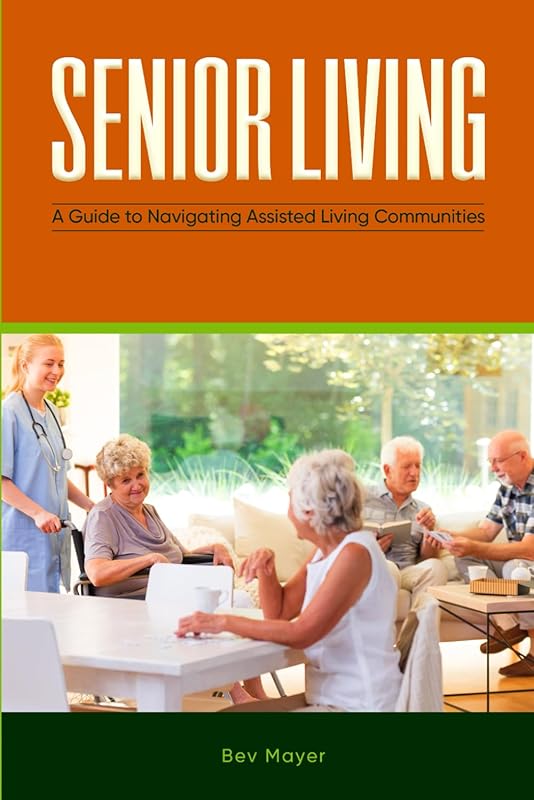 Senior Living: Guide to Navigating Assisted Living Communities (Compas