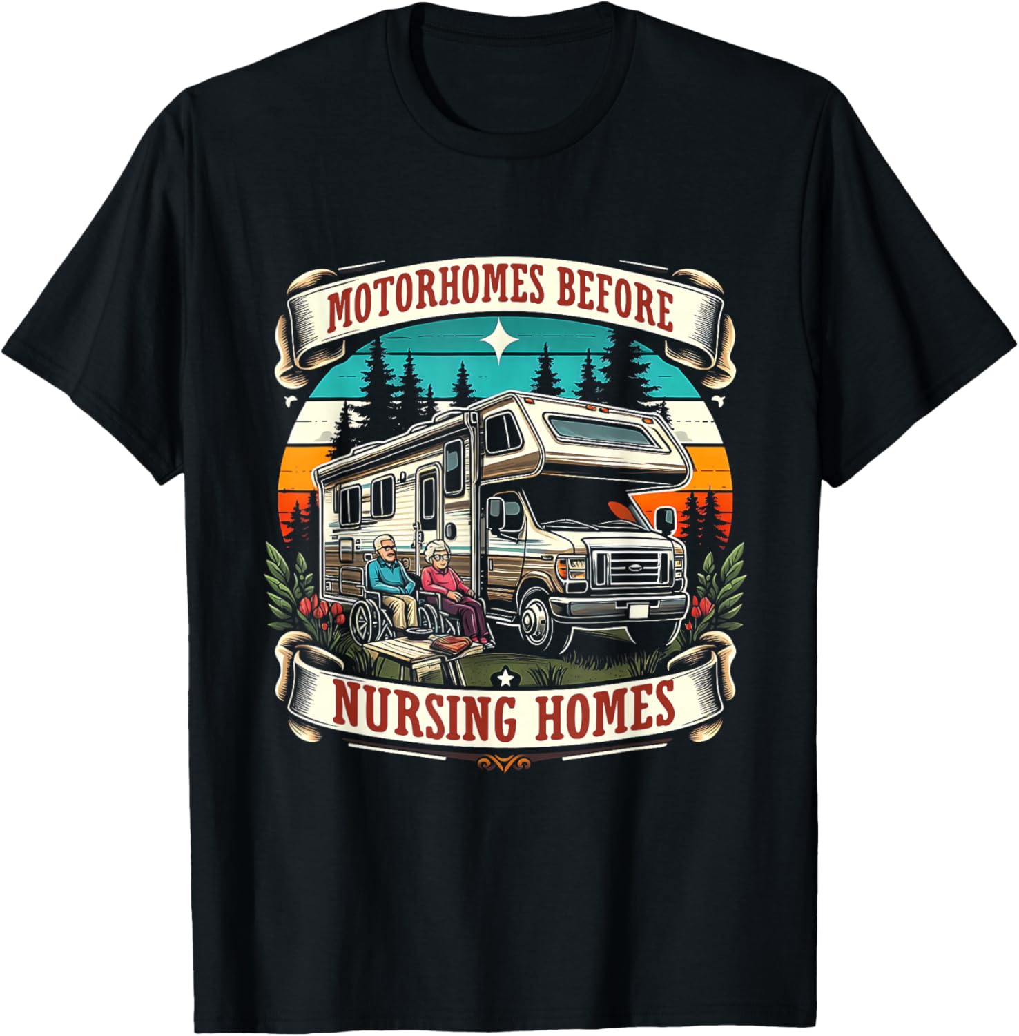 Funny RV Motorhome Before Nursing Homes For Seniors Camper T-Shirt