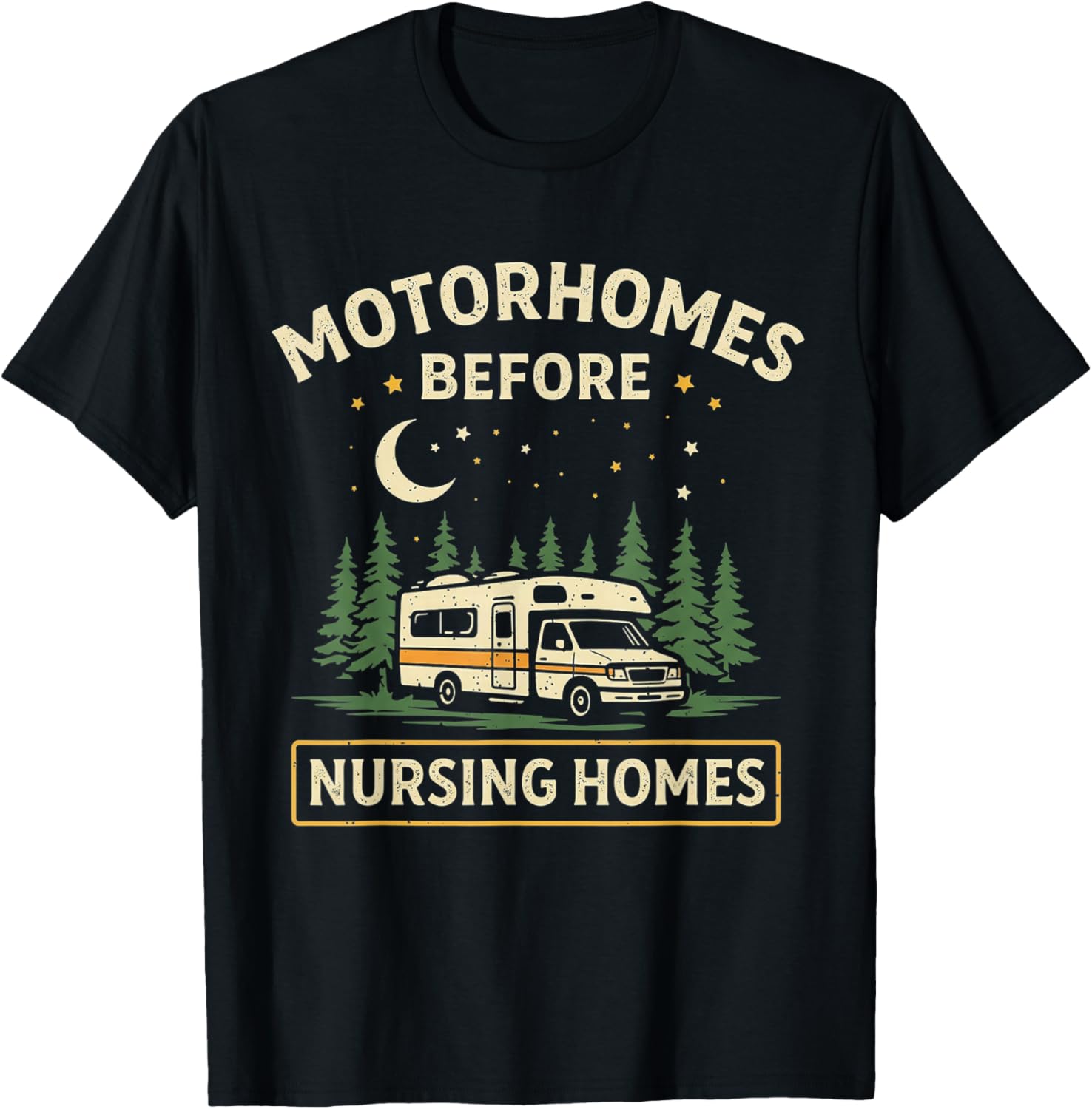 Funny RV Motorhome Before Nursing Homes for Seniors Camper T-Shirt