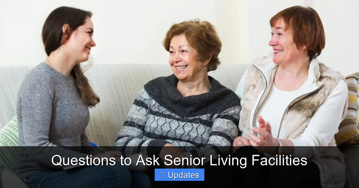 Questions to Ask Senior Living Facilities