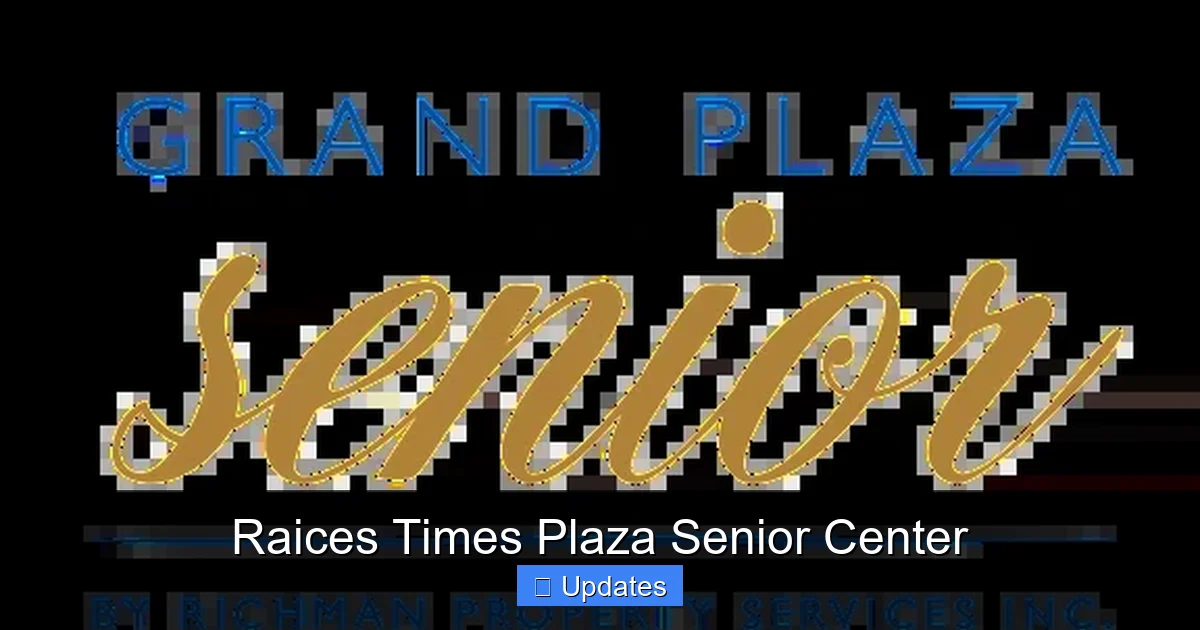 Raices Times Plaza Senior Center