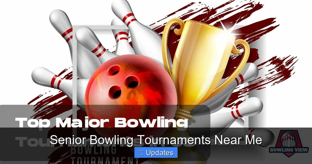 Senior Bowling Tournaments Near Me