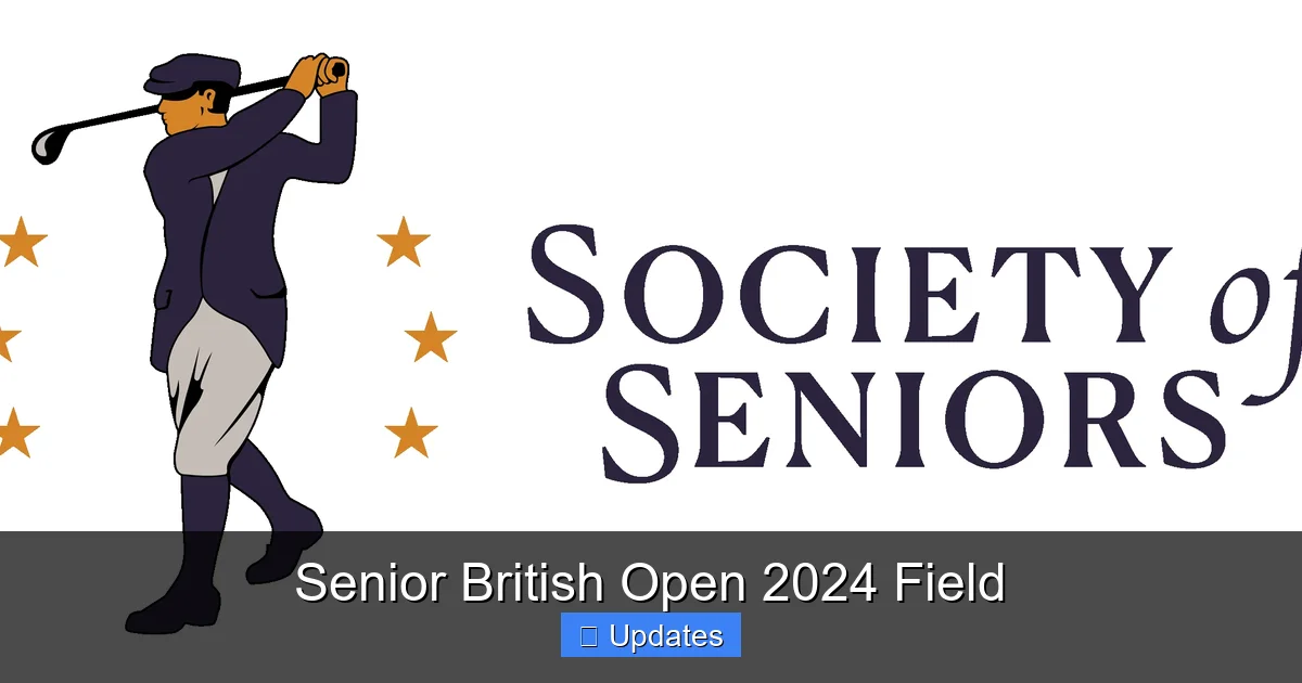 Senior British Open 2024 Field