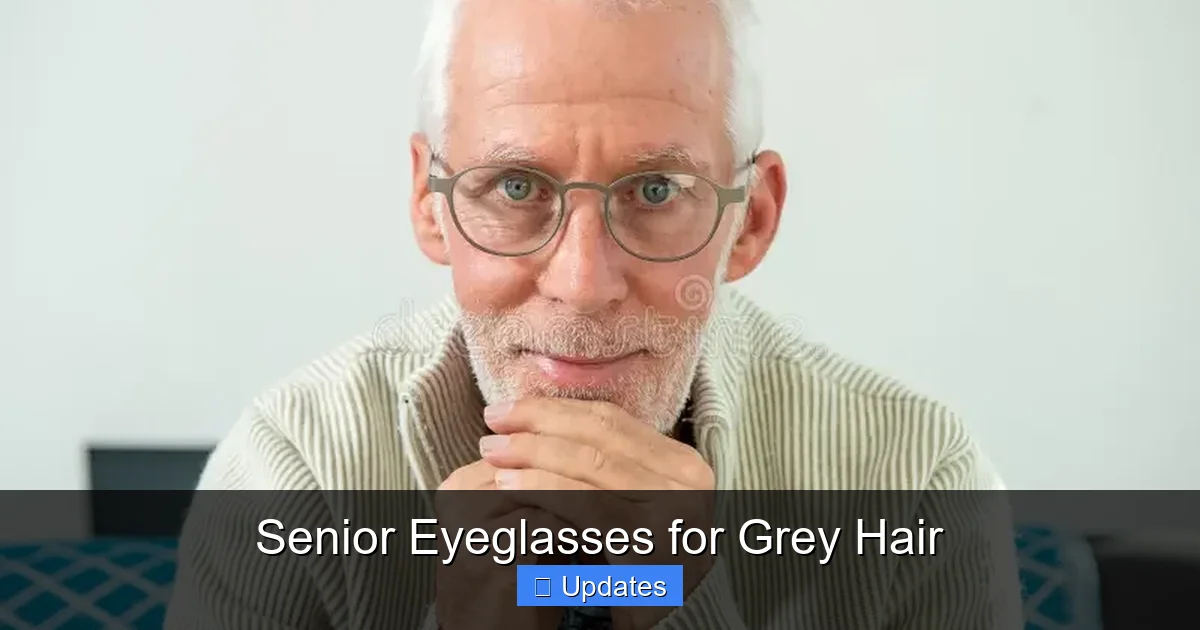 Senior Eyeglasses for Grey Hair