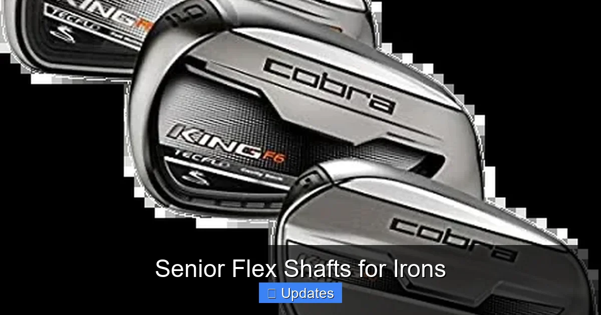 Senior Flex Shafts for Irons