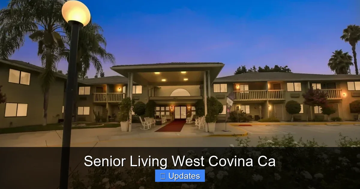 Senior Living West Covina Ca