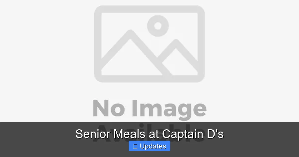 Senior Meals at Captain D's