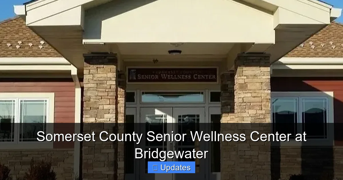 Somerset County Senior Wellness Center at Bridgewater