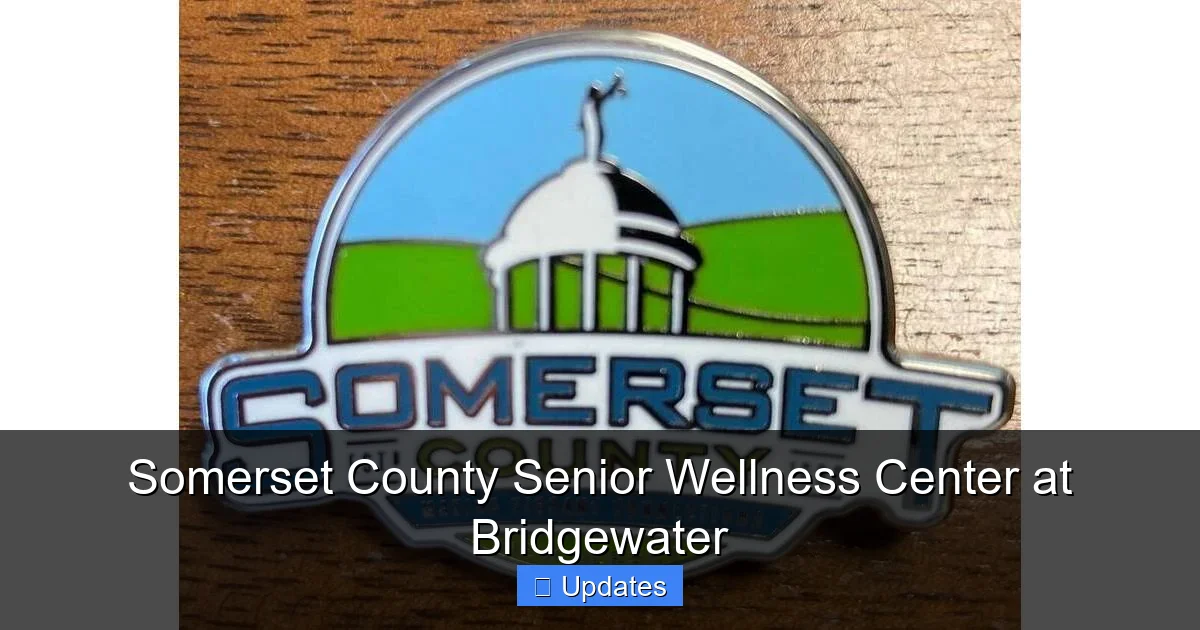 Somerset County Senior Wellness Center at Bridgewater