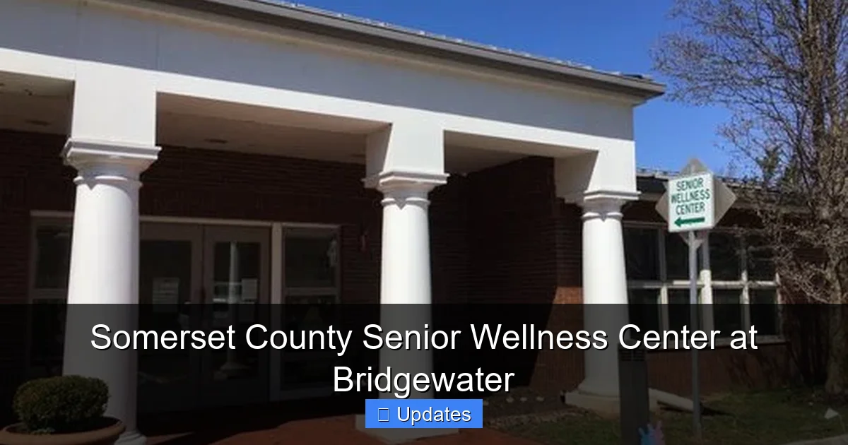 Somerset County Senior Wellness Center at Bridgewater