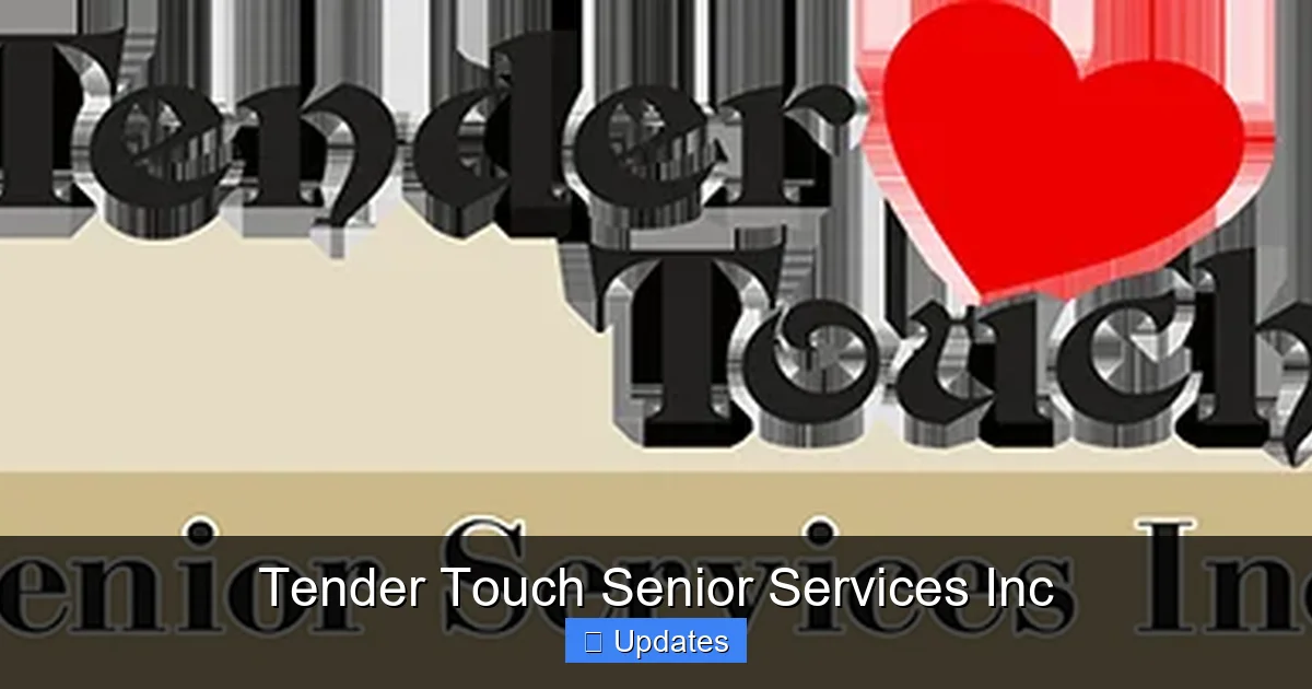 Tender Touch Senior Services Inc