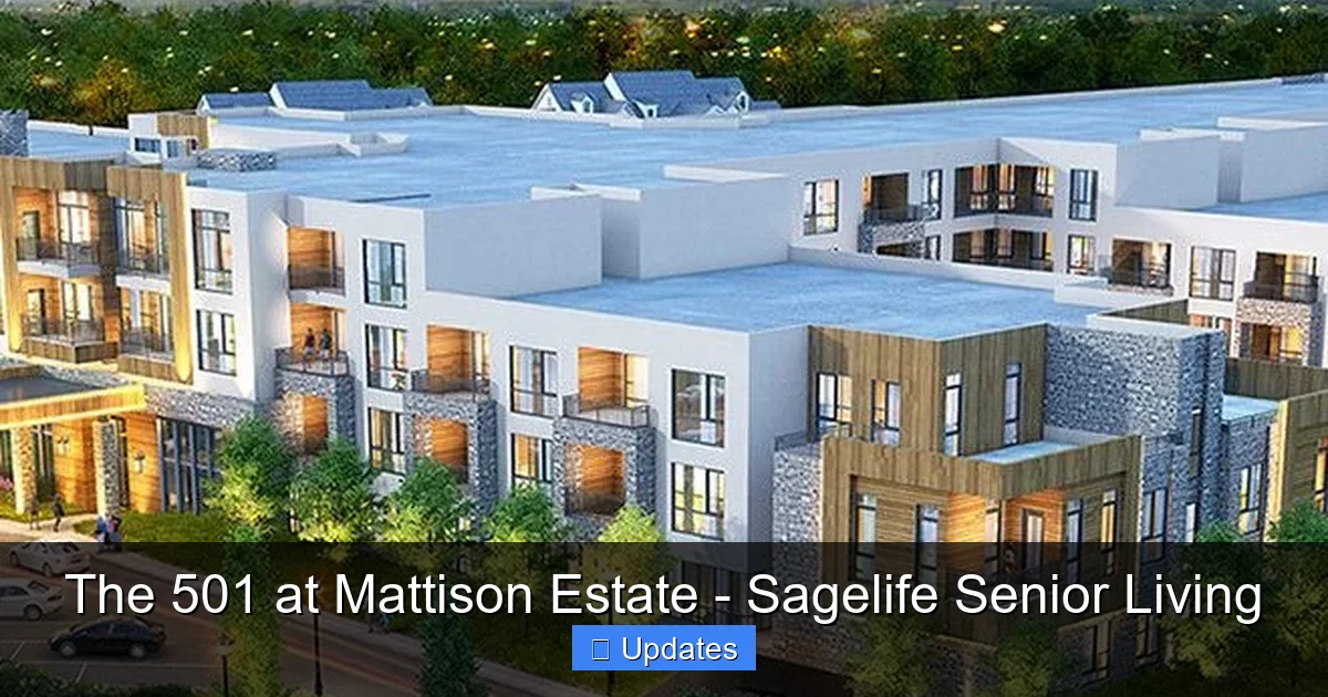 The 501 at Mattison Estate - Sagelife Senior Living