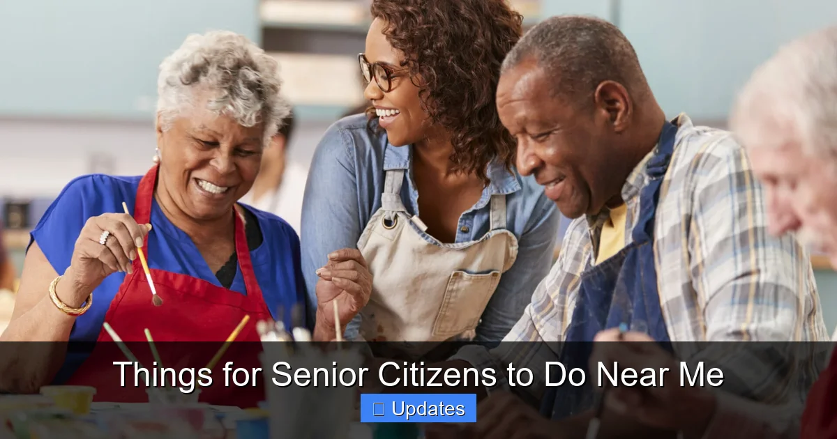 Things for Senior Citizens to Do Near Me