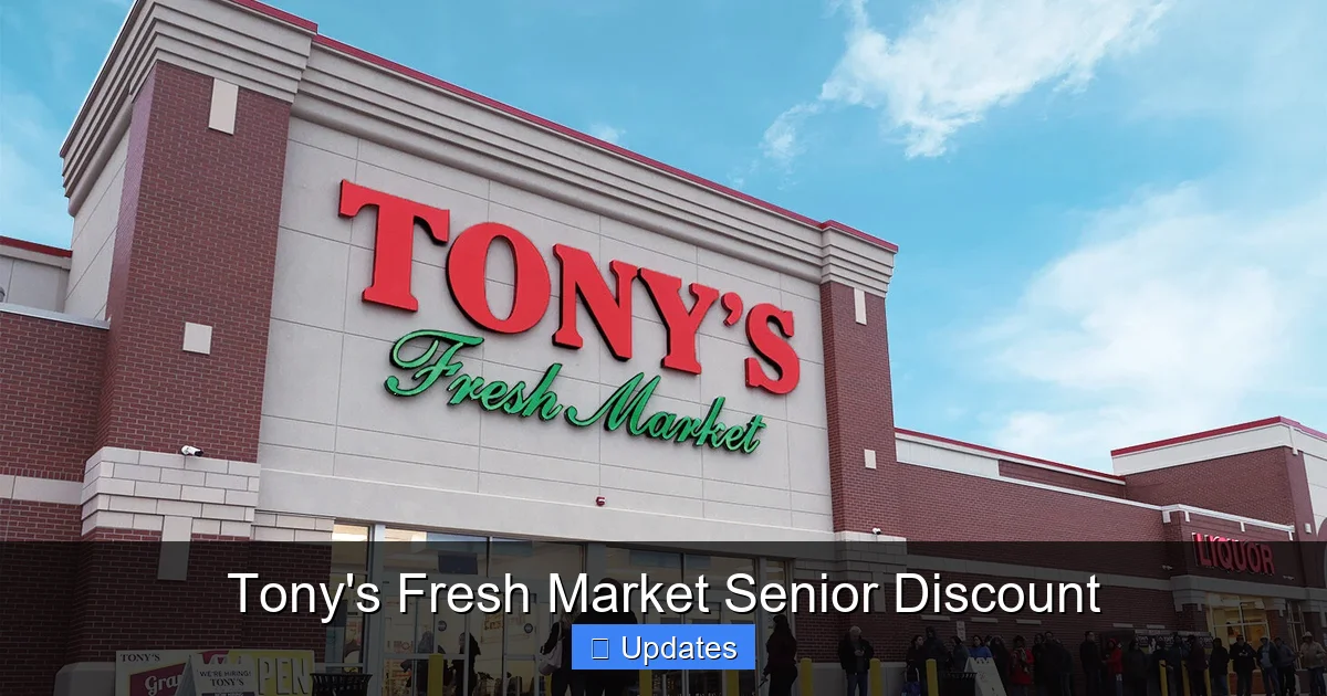 Tony's Fresh Market Senior Discount