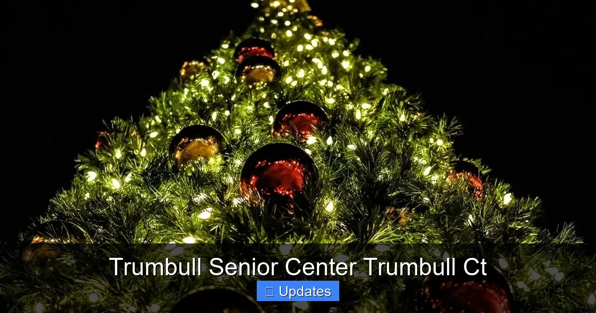 Trumbull Senior Center Trumbull Ct