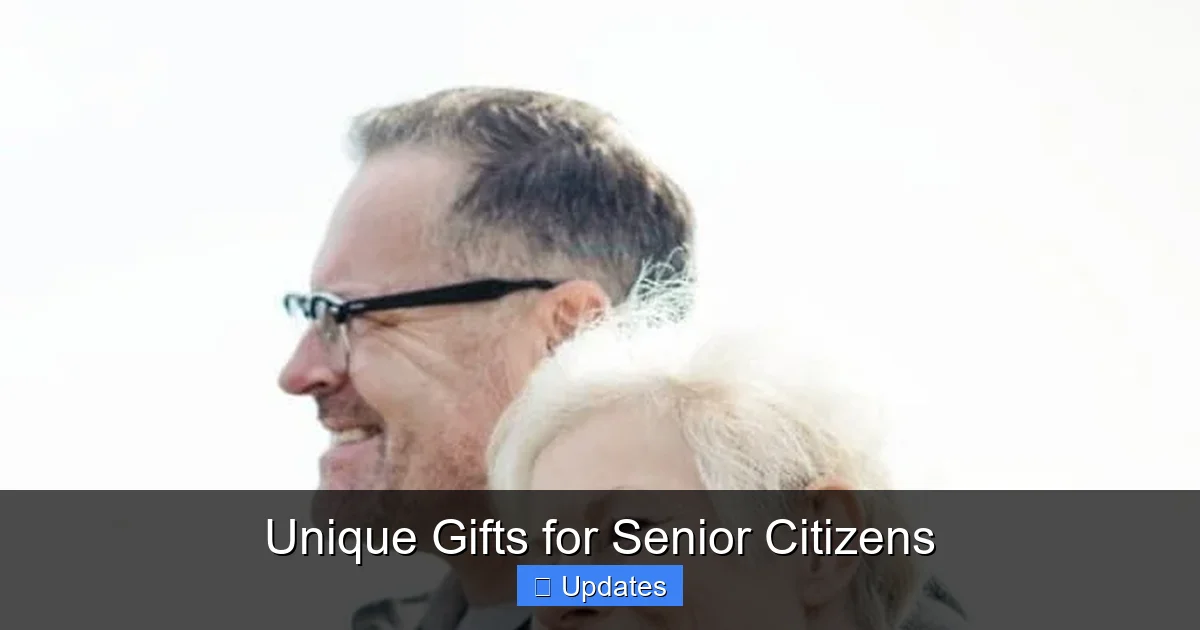 Unique Gifts for Senior Citizens