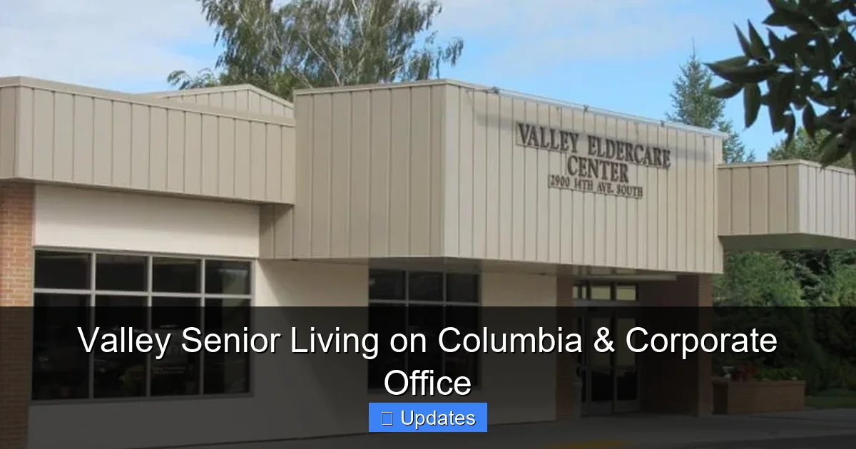Valley Senior Living on Columbia & Corporate Office