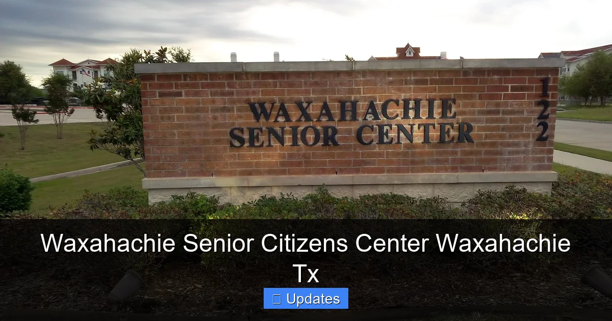 Waxahachie Senior Citizens Center Waxahachie Tx