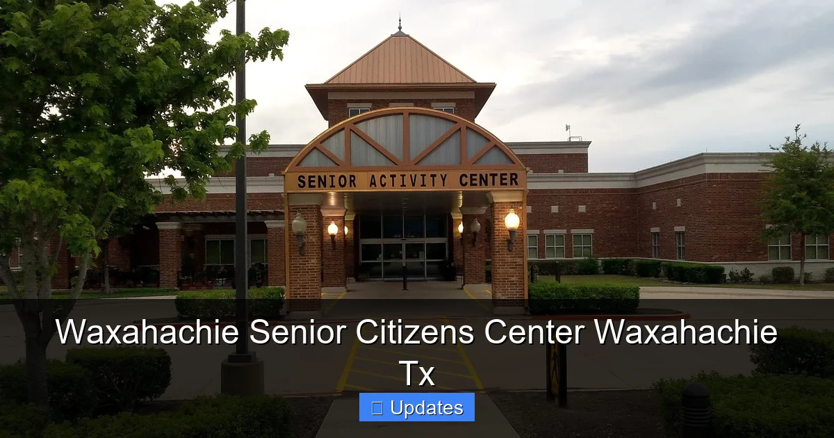 Waxahachie Senior Citizens Center Waxahachie Tx