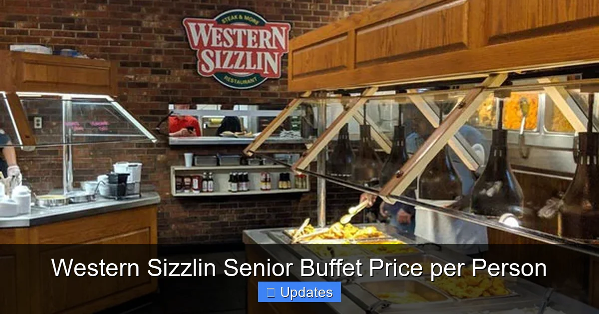 Western Sizzlin Senior Buffet Price per Person - SeniorsProTalk