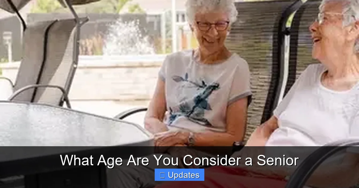 What Age Are You Consider a Senior