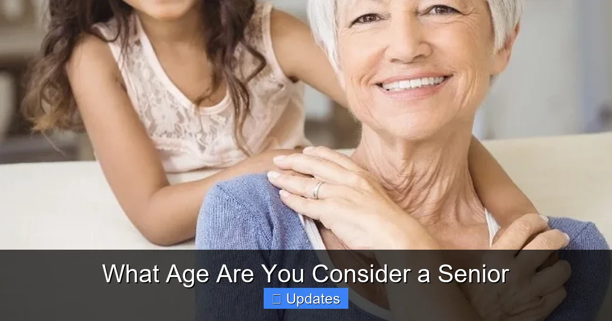 What Age Are You Consider a Senior