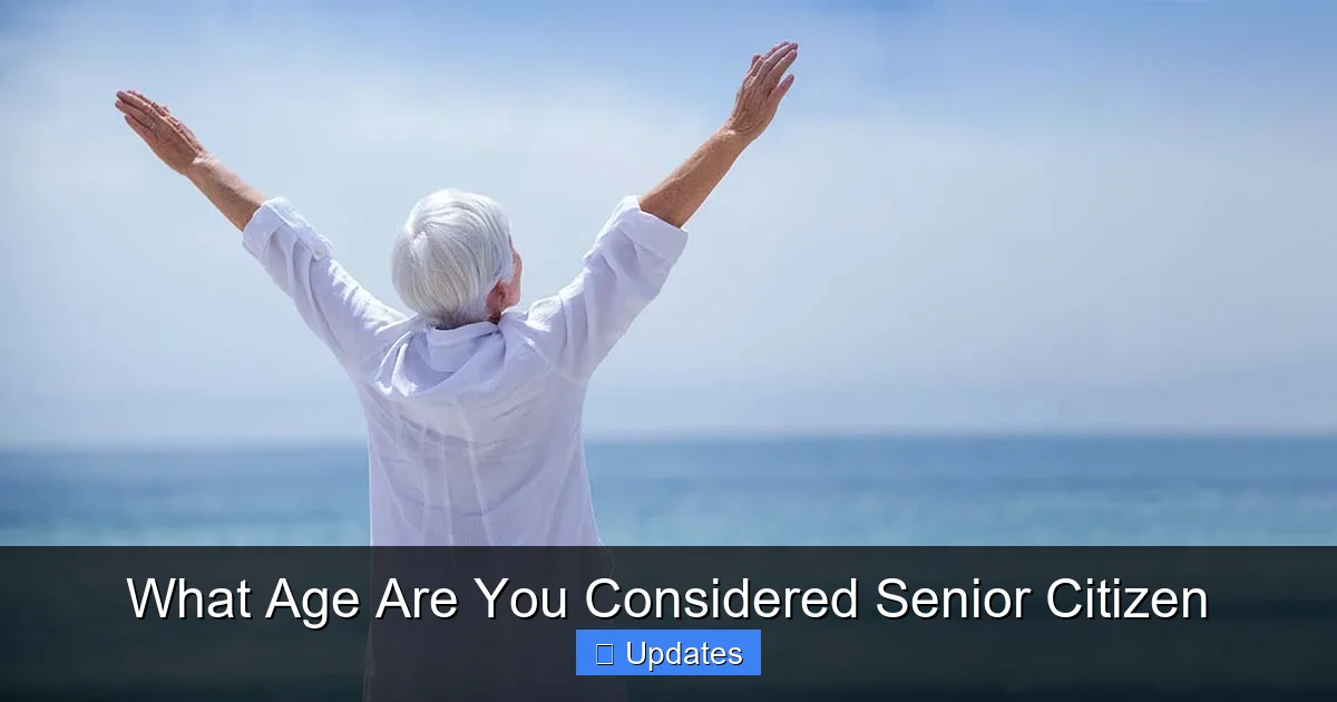 What Age Are You Considered Senior Citizen